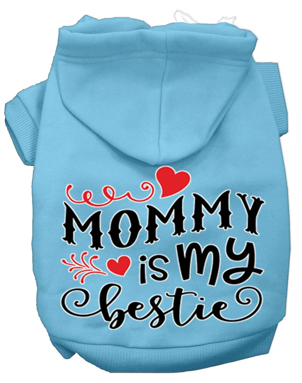 Pet Dog & Cat Hoodie Screen Printed, "Mommy Is My Bestie"